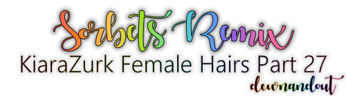 9 KiaraZurk Female Hairs in Sorbets Remix9 feminine hairs in all 76 Sorbets Remix ColoursCredits to 