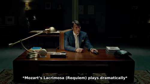 thedarkmongoose: the comedy in hannibal is unparalleled:The Lacrimosa (Latin for “weeping/tearful”),