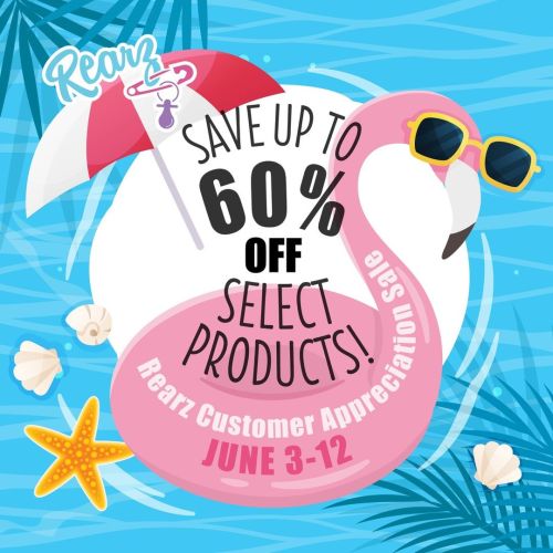 Save up to 60% select products during the Rearz Customer Appreciation Sale! June 3 - 12 only at Rea