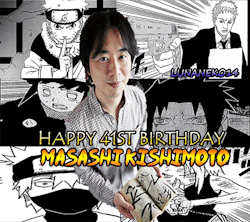 lunaneko14:  Happy 41st Birthday Masashi Kishimoto (And his twin, Seishi Kishimoto)November 8