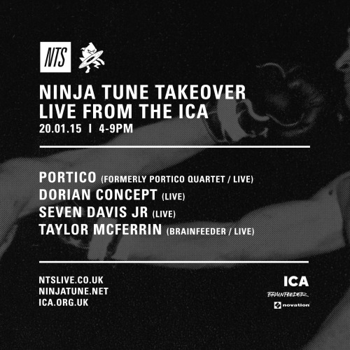 NINJA TUNE X NTS X ICA  On 20 January we transmit live from the ICA London featuring live performanc