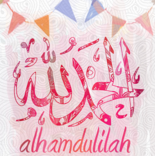 Islamic Art And Quotes Alhamdulillah Arabic And English Originally