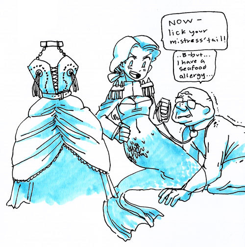 misterguh:  The usual S&M mermaid with one of her clients. You know. Bonus: hastily drawn nipple tassel dress 