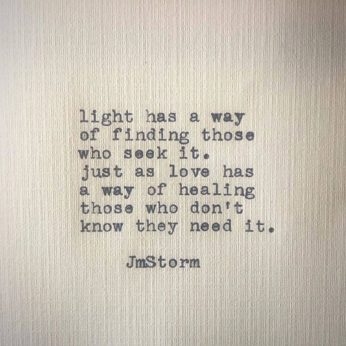 Posted @withregram • @jmstormquotes Light and love. As you seek the light, know that it is also seek