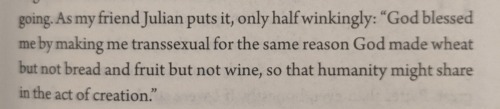 kirby-ebooks:“As my friend Julian puts it, only half winkingly: “God blessed me by making me transse