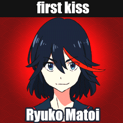 mofetafrombrooklyn:  sekretsu:  blisteredblood:  h1ghlander360:  crazygristle-ite:  um-fanam-and-stuff:  Drag for your Kill la KIll first kiss. ~ Source ~  Satsuki.  Ryuko.  Mako.  >Nonon.YES PLS  And it is… MAKO!?! O_O  Ryuko and no one else! <3333