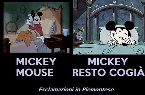 shagrath82:Solo per Piemontesi #mickymouse #topolino #piemontese Muoio!