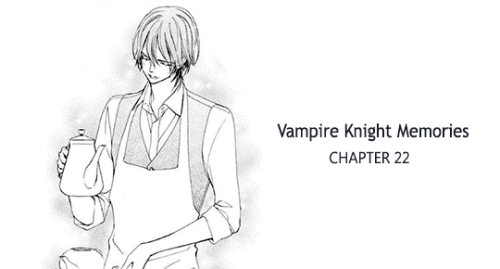 eternal-rose-scans: Dear Vampire Knight fandom! We’ve uploaded VKM Chapter 22 raws to Imgur! Many th