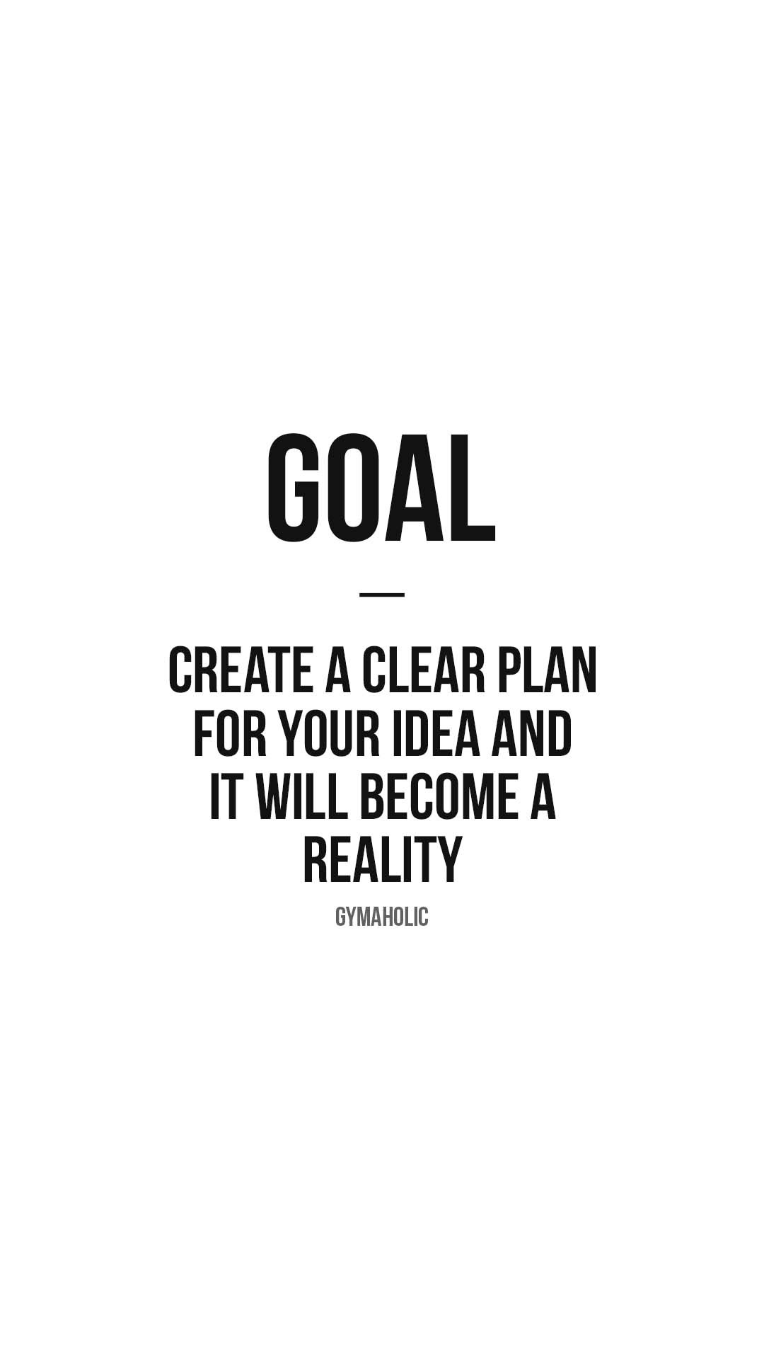 Goal: create a clear plan for your idea