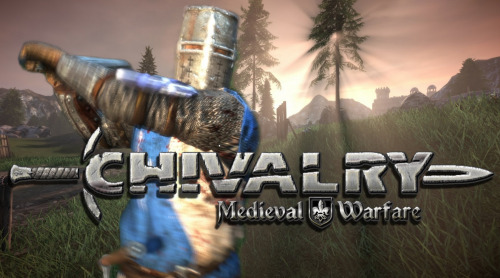 [PC] SALE Chivalry Medieval Warfare $24.99 $4.99 &ldquo;The game is skill-based and controls lik