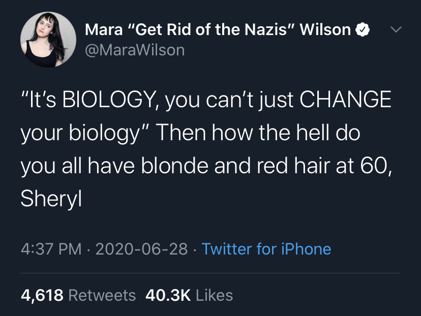 evilestdyke-deactivated20200831:this is the worst argument for transness i’ve ever seen …. she literally just tried to say dyeing your grey hair is changing biology when in reality it is the perfect metaphor because you can never change your