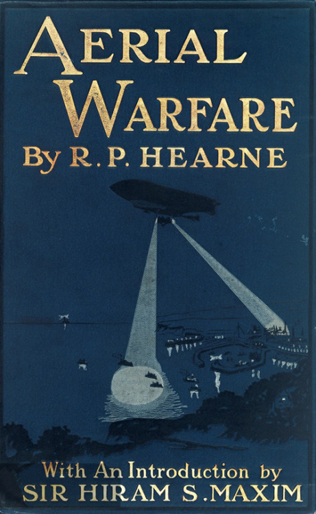 akihmbo:The cover for Aerial Warfare by Rufus Pingree Hearne, published in 1909 by John Lane at The 