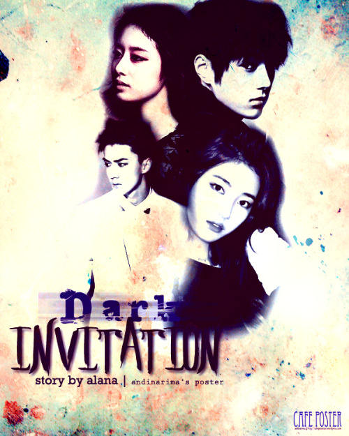 DARK INVITATION 4
DARK INVITATION 4 ~alana~ Park Jiyeon feat Kim Myungso Support cast. Oh Sehun/Bae Suzy/V/Jungkook Genre “?”