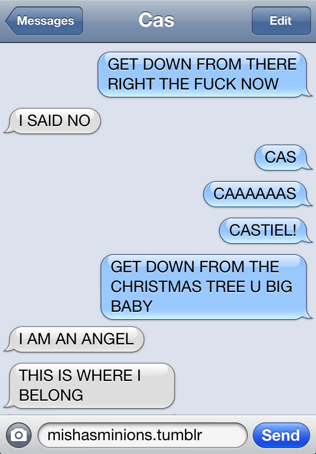 mishasminions:  TEXTS FROM CASIt’s Christmas and Cas doesn’t get it 