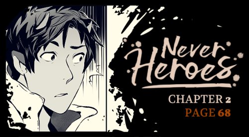 New page is up this morning: www.neverheroescomic.com/