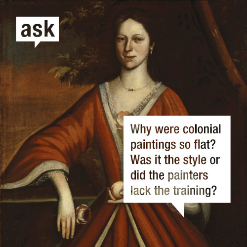 The flatness is primarily due to a lack of training! Most professional painters in the colonies had 