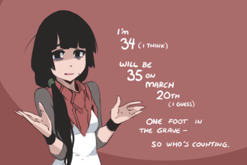 What can you do.   ¯\_(ツ)_/¯  I’m 34, but I keep remembering it wrong by a year or so, give or take. I haven’t celebrated my birthday in at least a decade, so I end up missing reference points.