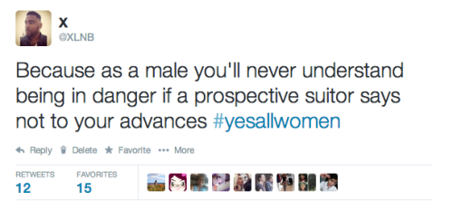 thephotographersdomain:  Never be afraid to defend & uphold women. Never.  #YesAllWomen 