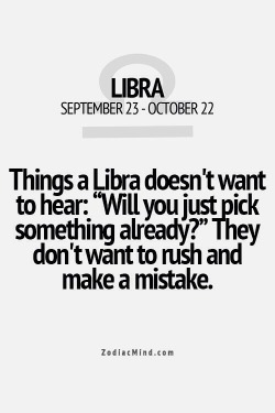 iwillstealyour-wifi:  Here’s for all the libras.  Credit: zodiacmind