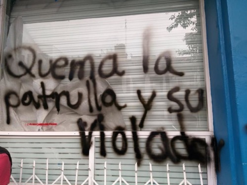 Feminist anti-police graffiti and protests outside a prosecutor’s office in Mexico City on the 12th 