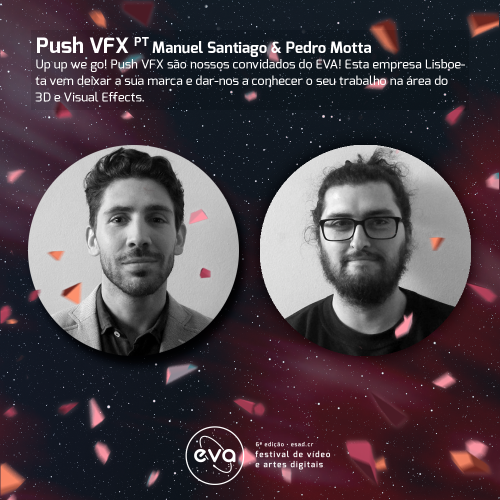 Mais uma equipa que dá muito que falar!
Push VFX é um estúdio criativo com raízes em Lisboa.
São um grupo que tem em consideração a criação de realidades alternativas, explorar novas narrativas e criar novos mundos. Este grupo especializa-se em...