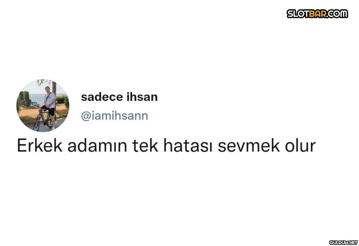 sadece ihsan @iamihsann...