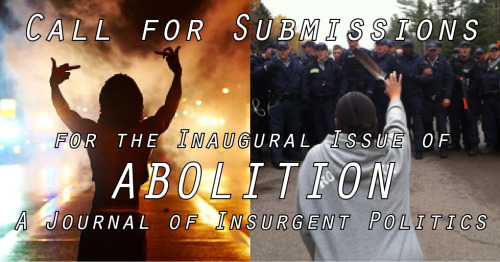 abolitionjournal:  Abolition Journal’s Inaugural Issue – Call for Submissions Abolition: