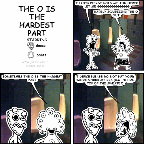 jerkcity:  #6013: the o is the hardest part 