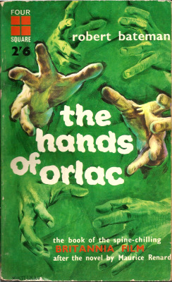 The Hands Of Orlac, By Robert Bateman (Four Square, 1961). From A Charity Shop In
