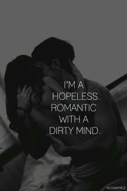 whitesnowxo:  Hopeless romantic with a dirty