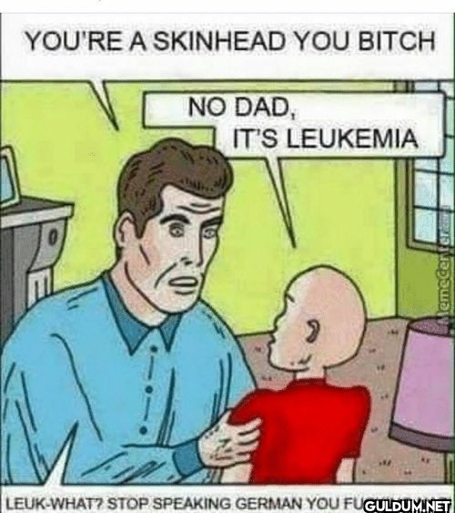 YOU'RE A SKINHEAD YOU...