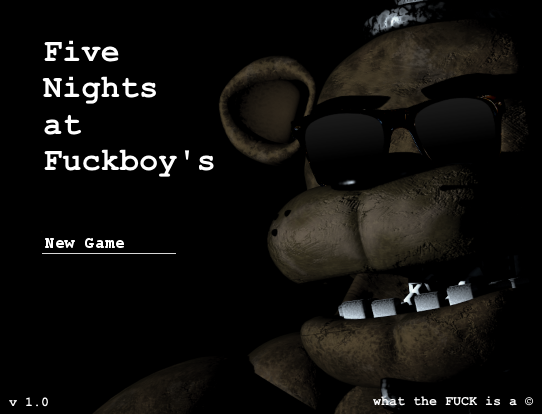 sablesugar:  Five Nights at Fuckboy’s is a FNAF fangame created by Sable K.H.