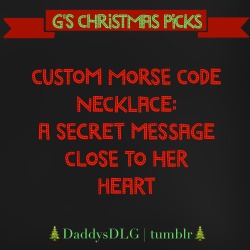 daddysdlg:  🎄G’s Christmas Picks - #4🎄  Sometimes the best hiding spot is in plain sight. Present her with a secret message to wear close to her heart - maybe an important date; the name of a special place for you both; or even your safeword,