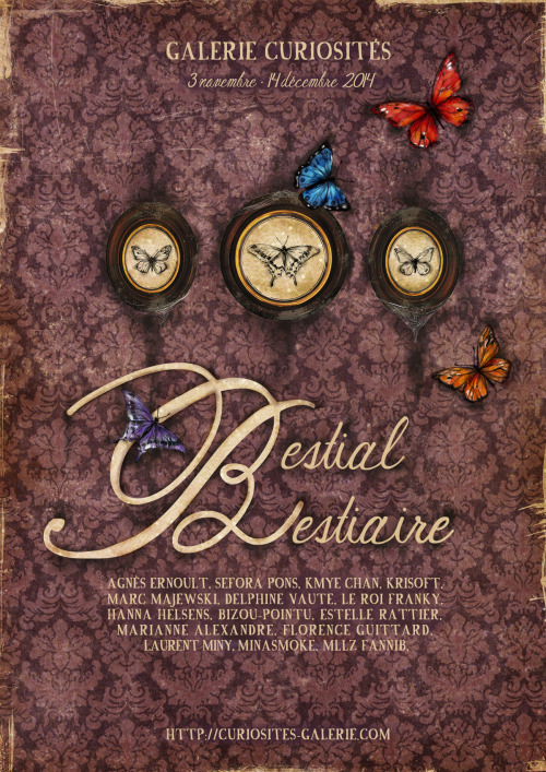 Flyer for my next exhibition “Bestial Bestiaire” by Minasmokehttp://curiosites-galerie.c