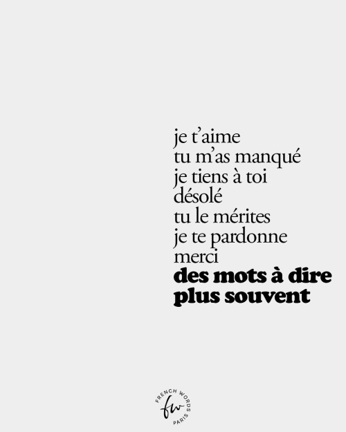 bonjourfrenchwords:I love you I missed you I care about you Sorry You deserve it I forgive you Thank