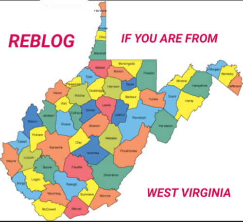 crazywonderingmind2: Reblog to let others know you are from West Virginia, also feel free to let us 