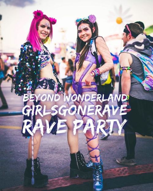 Beyond Wonderland GGR Rave Party When we just passed 100K followers, we asked what you want and many