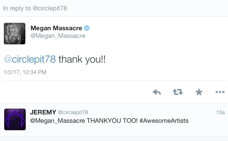 Yes this really happened! Megan Massacre tweeted me! Stoked! Love her work so much!