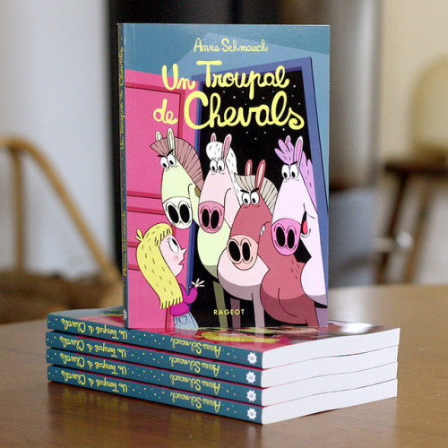 Hi everyone ! Today is the release of Un Troupal de Chevals, a great book written by Anne Schmauch f