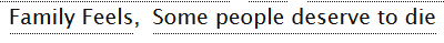 ao3tagoftheday: [Image Description: Tags reading “Family Feels, Some people deserve
