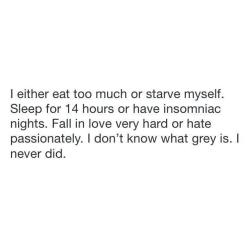 blacksoulbrighteyes:  &ldquo;I don’t know what grey is. I never did.&rdquo;