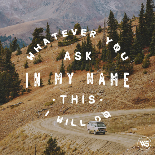 walkthesame:  Ask in His Name Type &amp; Edit by Jude Dias Throughout the Bible, we see the recu