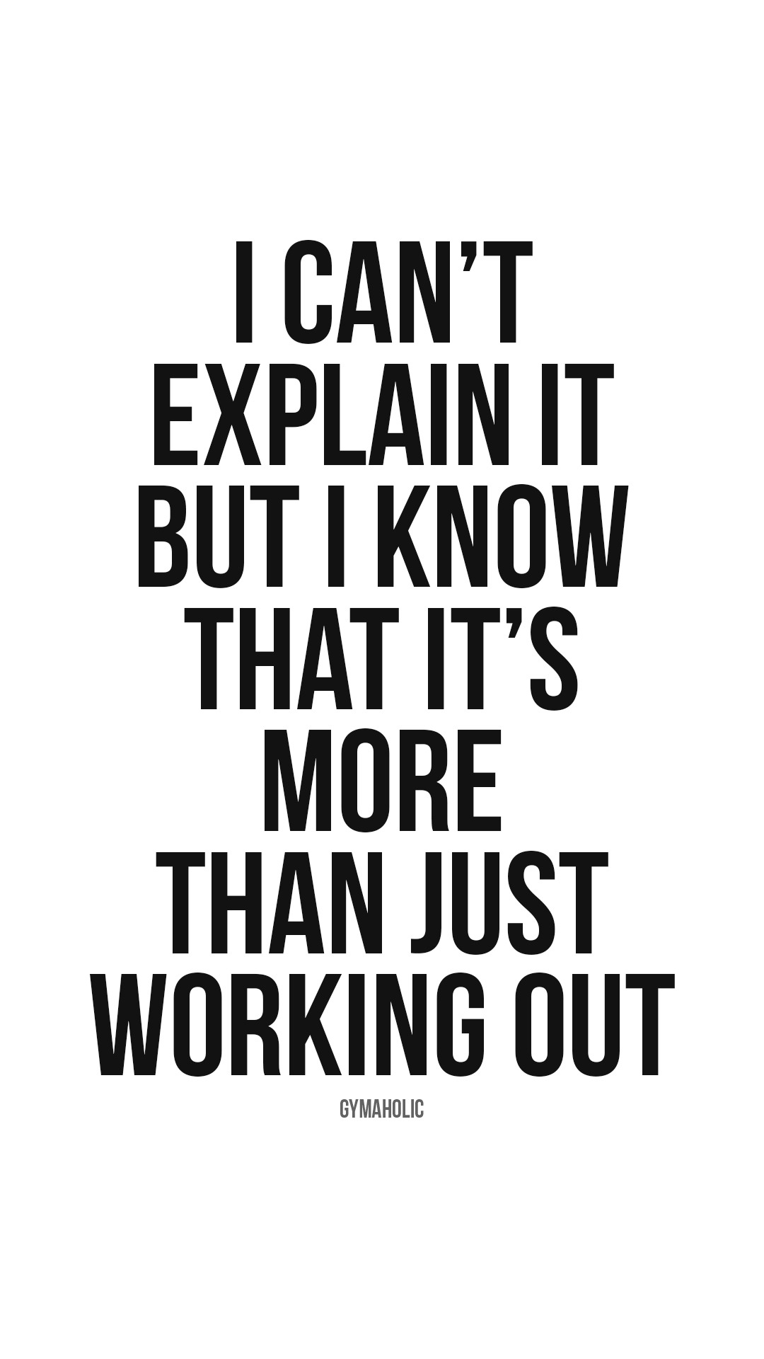 I can’t explain it, but I know that it’s more than just working out