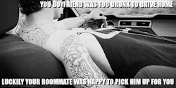 uncensoredpleasure:  As soon as he picked him up, and saw how drunk he was, he knew all he had to do was tell him to rest his head on his lap on the drive over and he’d be swallowing his cock in no time, cuck.