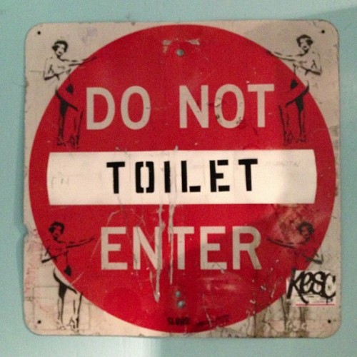 Do Not Enter Toilet (at The Porch)