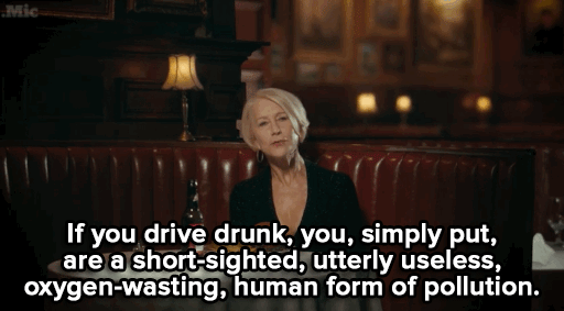 soberpoet6:  micdotcom:  Watch: Helen Mirren is starring in an anti-drunk driving