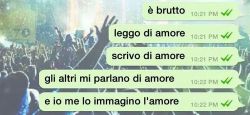 wearefuckinyounglove:  &ldquo;e io me lo immagino l’amore,con te.&rdquo; 