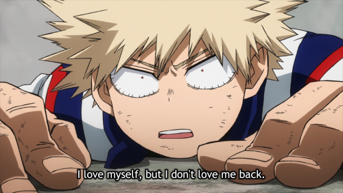 wrongmha:Bakugo: I love myself, but I don’t love me back.Source: Tumblr
