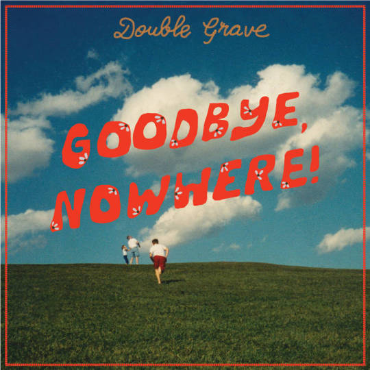 Goodbye, Nowhere! album art