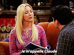 petrovia:   The One Where Joey Speaks French  Your first line is “My name is Claude” so just repeat after me.. 